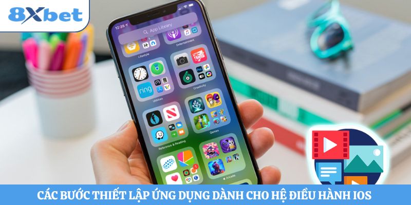 Các bước thiết lập ứng dụng dành cho hệ điều hành iOS