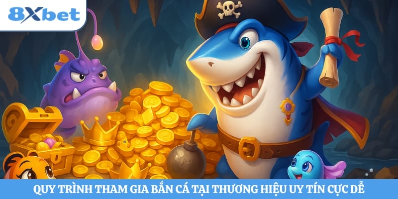 Quy trình tham gia bắn cá tại thương hiệu uy tín cực dễ